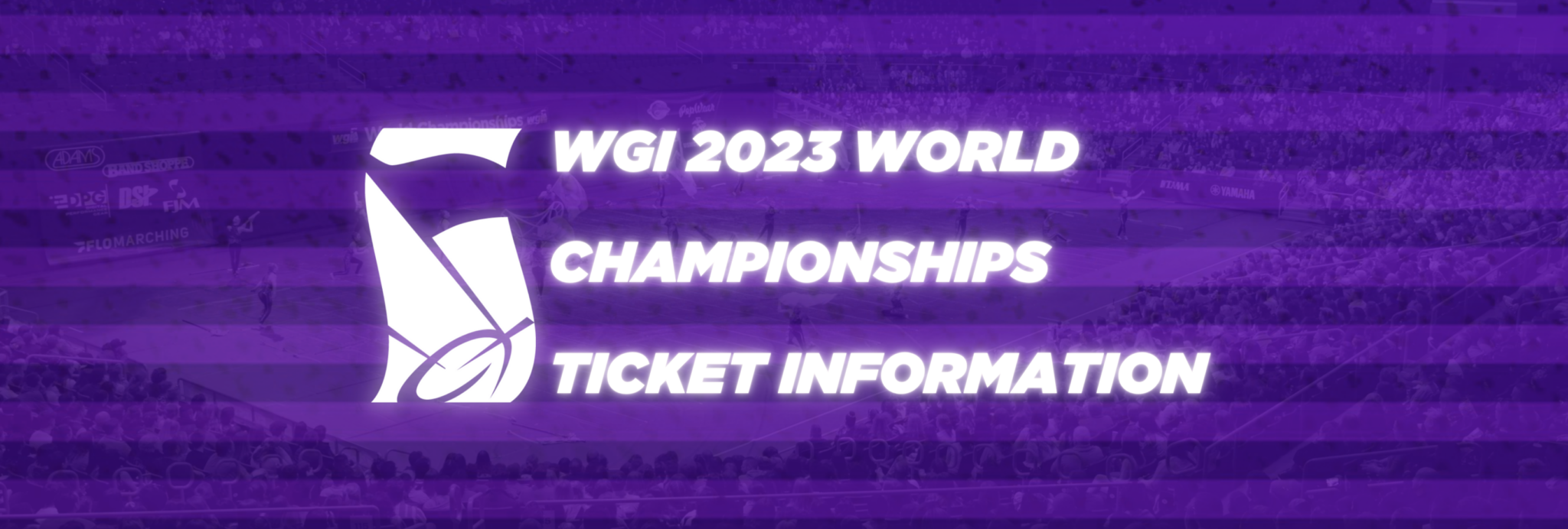 2023 World Championships Ticket Information WGI